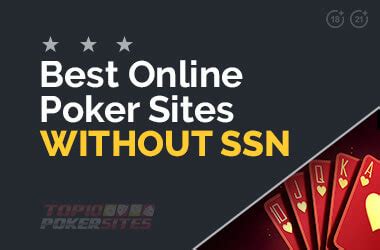 poker sites without ssn.